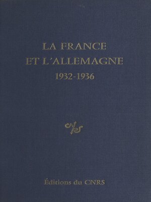 cover image of La France et l'Allemagne (1932-1936)